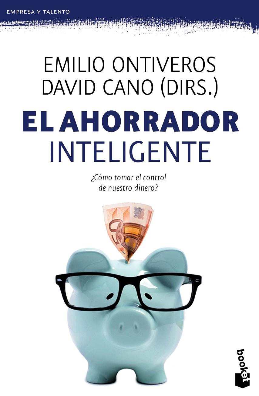 EL AHORRADOR INTELIGENTE | 9788467043396 | ONTIVEROS, EMILIO / DAVID CANO | Galatea Llibres | Llibreria online de Reus, Tarragona | Comprar llibres en català i castellà online