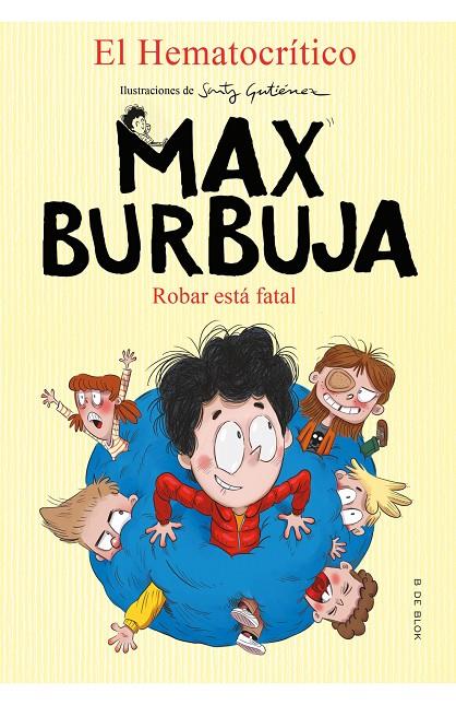 ROBAR ESTÁ FATAL (MAX BURBUJA 2) | 9788417921880 | EL HEMATOCRÍTICO, | Galatea Llibres | Librería online de Reus, Tarragona | Comprar libros en catalán y castellano online