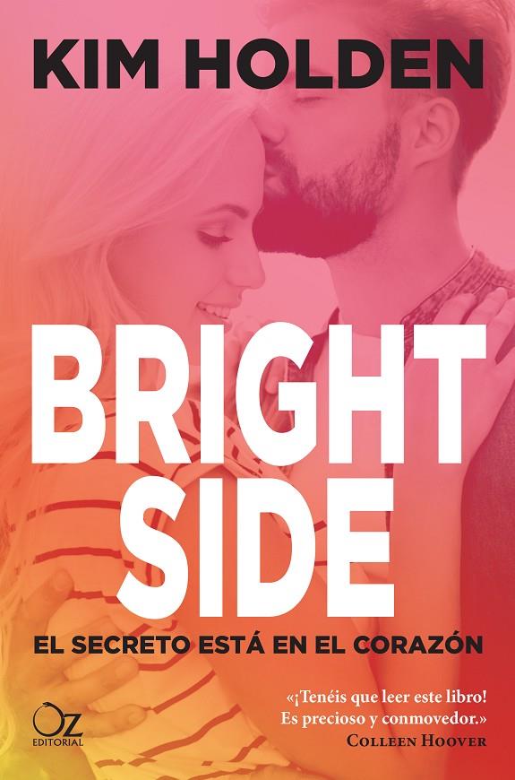 BRIGHT SIDE. EL SECRETO ESTÁ EN EL CORAZÓN | 9788416224524 | HOLDEN, KIM | Galatea Llibres | Llibreria online de Reus, Tarragona | Comprar llibres en català i castellà online