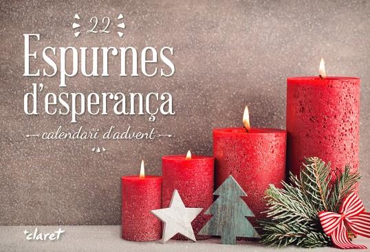 CALENDARI 22 ESPURNES D'ESPERANÇA | 9788491360865 | SOLER I CANALS, JOSEP MARIA/ALBAJAR I VIñAS, MARIA DEL MAR/CAMPRUBí, ANNA MARIA | Galatea Llibres | Llibreria online de Reus, Tarragona | Comprar llibres en català i castellà online