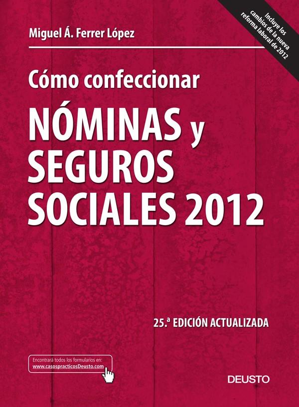 COMO CONFECCIONAR NOMINAS Y SEGUROS SOCIALES 2012 | 9788423412518 | FERRER LOPEZ, MIGUEL ANGEL | Galatea Llibres | Librería online de Reus, Tarragona | Comprar libros en catalán y castellano online