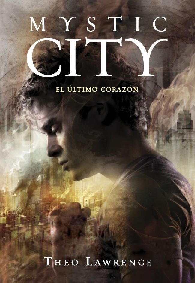 MYSTIC CITY 2. EL ÚLTIMO CORAZÓN | 9788490430453 | LAWRENCE, THEO | Galatea Llibres | Llibreria online de Reus, Tarragona | Comprar llibres en català i castellà online