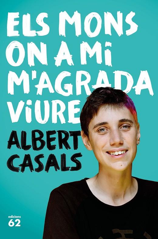 ELS MONS ON A MI M'AGRADA VIURE | 9788429777635 | CASALS, ALBERT | Galatea Llibres | Librería online de Reus, Tarragona | Comprar libros en catalán y castellano online