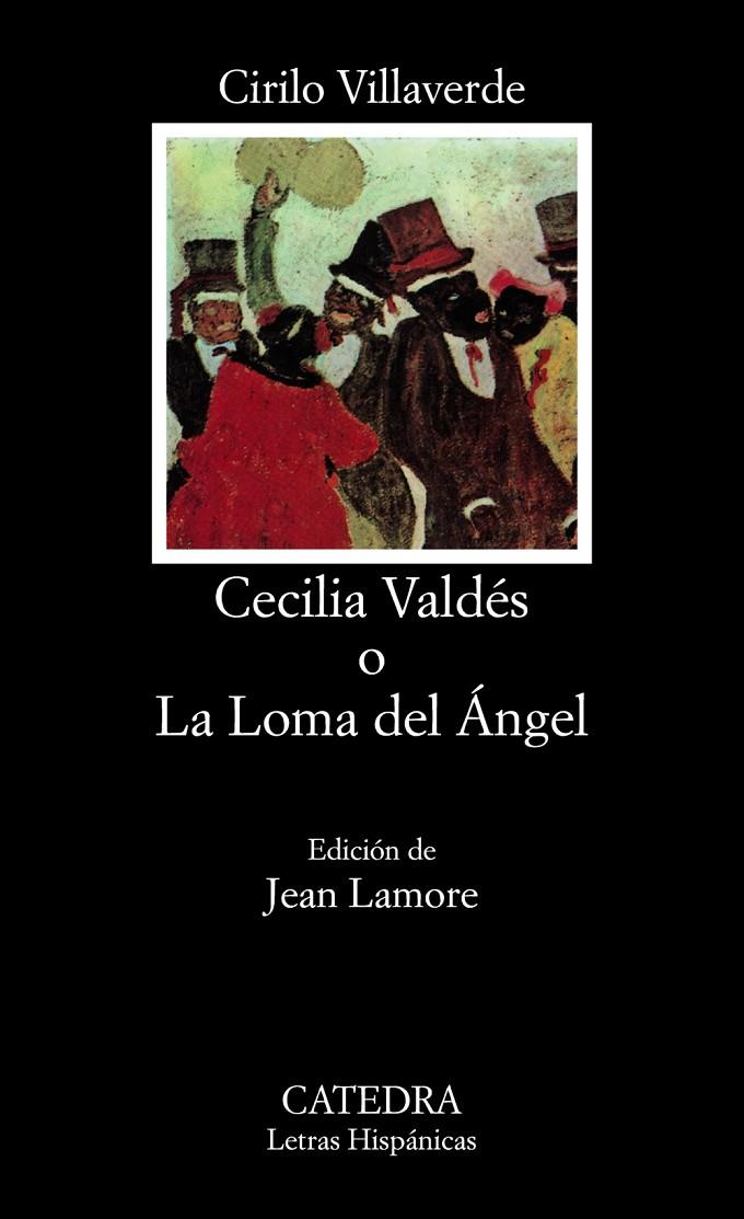 CECILIA VALDÉS O LA LOMA DEL ÁNGEL | 9788437610566 | VILLAVERDE, CIRILO | Galatea Llibres | Llibreria online de Reus, Tarragona | Comprar llibres en català i castellà online