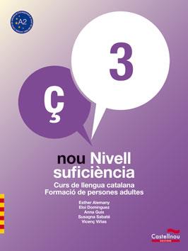 LLENGUA CATALANA NOU NIVELL DE SUFICIÈNCIA 3 | 9788498048162 | ALEMANY MIRALLES, ESTHER/DOMÍNGUEZ PORTABELLA, ELOI/GUIX BARTIS, ANNA/SABATÉ MAYOL, SUSAGNA/VINYES F | Galatea Llibres | Llibreria online de Reus, Tarragona | Comprar llibres en català i castellà online