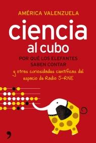 CIENCIA AL CUBO | 9788484608585 | VALENZUELA, AMÉRICA | Galatea Llibres | Llibreria online de Reus, Tarragona | Comprar llibres en català i castellà online