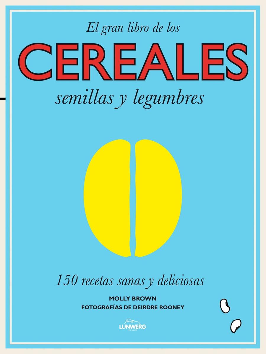 CEREALES, SEMILLAS Y LEGUMBRES | 9788416177240 | BROWN, MOLLY | Galatea Llibres | Llibreria online de Reus, Tarragona | Comprar llibres en català i castellà online