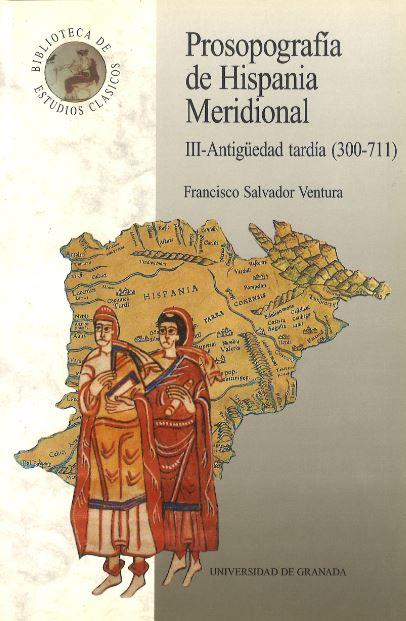 PROSOPOGRAFIA DE HISPANIA MERIDIONAL.III ANTIGUEDAD TARDIA | 9788433824851 | SALVADOR VENTURA, FRANCISCO | Galatea Llibres | Llibreria online de Reus, Tarragona | Comprar llibres en català i castellà online