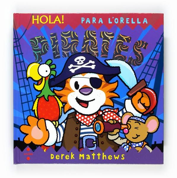 HOLA! PARA L'ORELLA. PIRATES | 9788466127943 | HAMILTON, LIBBY/WILLIAMS, RACHEL | Galatea Llibres | Llibreria online de Reus, Tarragona | Comprar llibres en català i castellà online