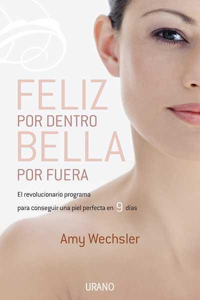 FELIZ POR DENTRO BELLA POR FUERA | 9788479537258 | WESCHLER, AMY | Galatea Llibres | Llibreria online de Reus, Tarragona | Comprar llibres en català i castellà online