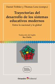 TRAYECTORIAS DEL DESARROLLO DE LOS SISTEMAS EDUCATIVOS MODERNOS | 9788499217819 | TRÖHLER, DANIEL/LENZ, THOMAS | Galatea Llibres | Llibreria online de Reus, Tarragona | Comprar llibres en català i castellà online