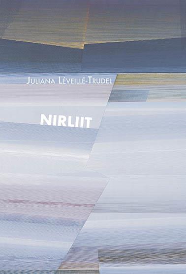 NIRLIIT | 9788412135343 | LÉVEILLÉ-TRUDEL, JULIANA | Galatea Llibres | Llibreria online de Reus, Tarragona | Comprar llibres en català i castellà online