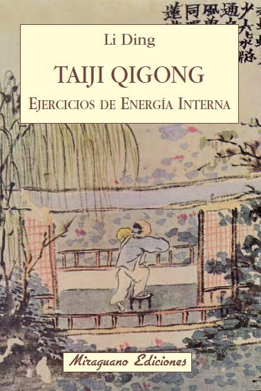 TAIJI QIGONG. EJERCICIOS DE ENERGÍA INTERNA | 9788478133666 | DING, LI | Galatea Llibres | Llibreria online de Reus, Tarragona | Comprar llibres en català i castellà online