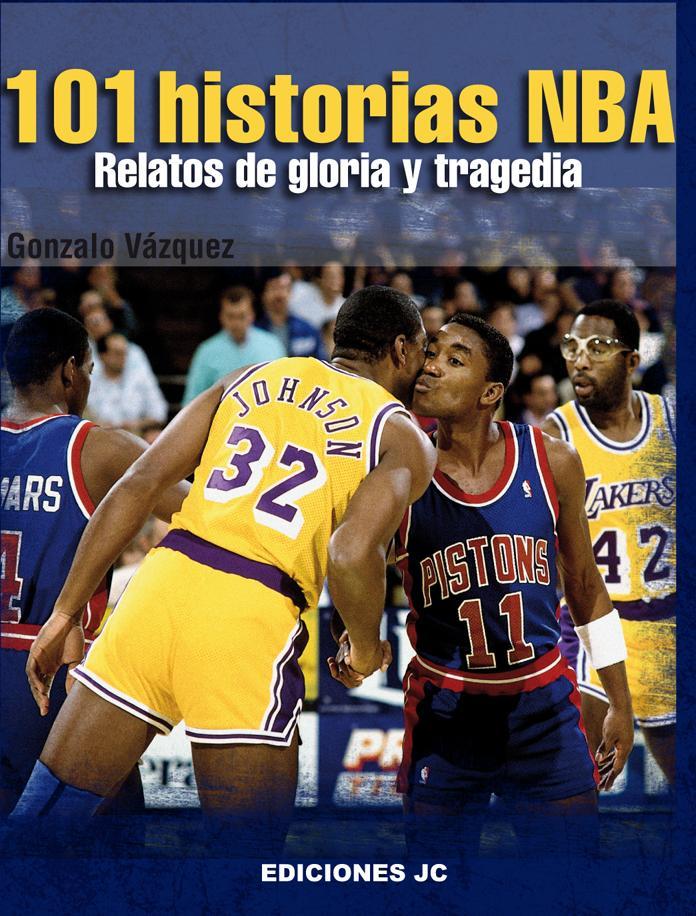 101 HISTORIAS NBA. RELATOS DE GLORIA Y TRAGEDIA | 9788495121998 | VÁZQUEZ SERRANO, GONZALO | Galatea Llibres | Librería online de Reus, Tarragona | Comprar libros en catalán y castellano online