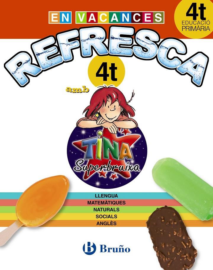 REFRESCA AMB LA TINA SUPERBRUIXA 4T PRIMÀRIA | 9788499061924 | Galatea Llibres | Llibreria online de Reus, Tarragona | Comprar llibres en català i castellà online