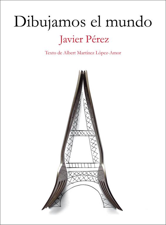 DIBUJAMOS EL MUNDO | 9788403509702 | PÉREZ, JAVIER / MARTÍNEZ LÓPEZ-AMOR,ALBERT | Galatea Llibres | Librería online de Reus, Tarragona | Comprar libros en catalán y castellano online