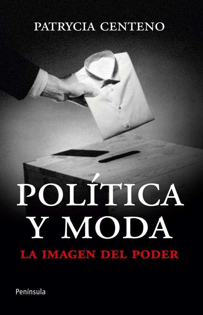 POLÍTICA Y MODA | 9788499421360 | CENTENO, PATRYCIA | Galatea Llibres | Llibreria online de Reus, Tarragona | Comprar llibres en català i castellà online