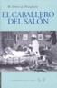 CABALLERO DEL SALÓN, EL | 9788493300197 | SOMERSET MAUGHAM, W. | Galatea Llibres | Librería online de Reus, Tarragona | Comprar libros en catalán y castellano online