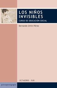 NIÑOS INVISIBLES. CURSO DE EDUCACION SOCIAL, LOS | 9788480635820 | ORTIN PEREZ, BERNARDO | Galatea Llibres | Librería online de Reus, Tarragona | Comprar libros en catalán y castellano online