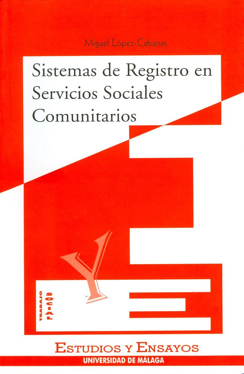 SISTEMAS DE REGISTRO EN SERVICIOS SOCILAES COMUNI | 9788474966077 | LÓPEZ CABANAS, M. | Galatea Llibres | Llibreria online de Reus, Tarragona | Comprar llibres en català i castellà online