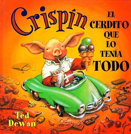 CRISPIN EL CERDITO QUE LO TENIA TODO | 9788426131713 | DEWAN, TED | Galatea Llibres | Llibreria online de Reus, Tarragona | Comprar llibres en català i castellà online