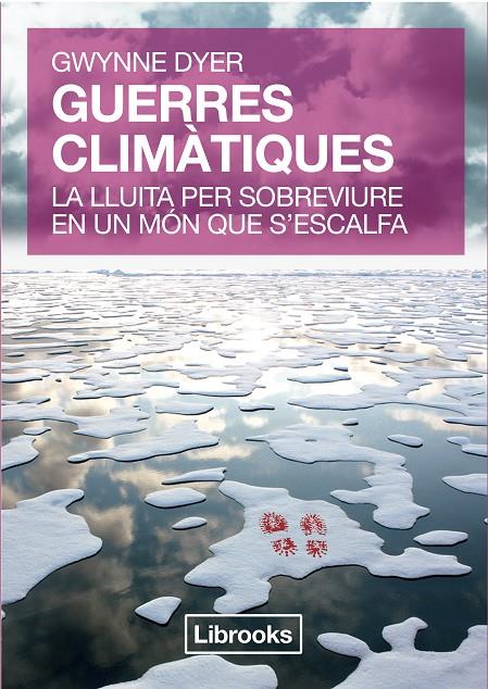 GUERRES CLIMÀTIQUES | 9788494183508 | DYER, GWYNNE | Galatea Llibres | Llibreria online de Reus, Tarragona | Comprar llibres en català i castellà online