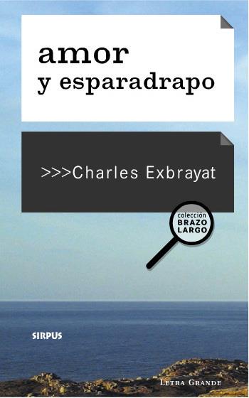 AMOR Y ESPARADRAPO | 9788489902213 | EXBRAYAT, CHARLES | Galatea Llibres | Llibreria online de Reus, Tarragona | Comprar llibres en català i castellà online