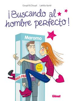 BUSCANDO AL HOMBRE PERFECTO | 9788499471488 | GOUPIL/ DOUYÉ/ LAETITIA AYNIÉ | Galatea Llibres | Librería online de Reus, Tarragona | Comprar libros en catalán y castellano online