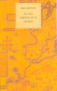 RAIZ SEMITICA DE LOS EUROPEO, LA | 9788446007876 | LOMBA FUENTES | Galatea Llibres | Llibreria online de Reus, Tarragona | Comprar llibres en català i castellà online