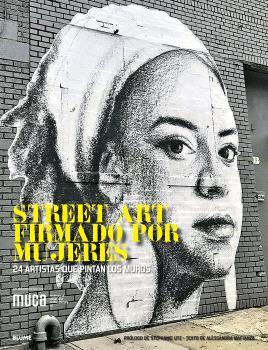 STREET ART FIRMADO POR MUJERES | 9788410048980 | MATTANZA, ALESSANDRA | Galatea Llibres | Llibreria online de Reus, Tarragona | Comprar llibres en català i castellà online