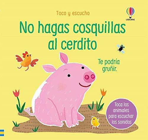 NO HAGAS COSQUILLAS AL CERDITO | 9781474991933 | TAPLIN, SAM | Galatea Llibres | Llibreria online de Reus, Tarragona | Comprar llibres en català i castellà online