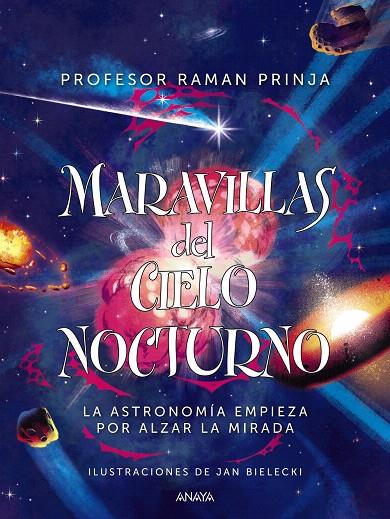 MARAVILLAS DEL CIELO NOCTURNO | 9788469890981 | PRINJA, PROF. RAMAN | Galatea Llibres | Llibreria online de Reus, Tarragona | Comprar llibres en català i castellà online