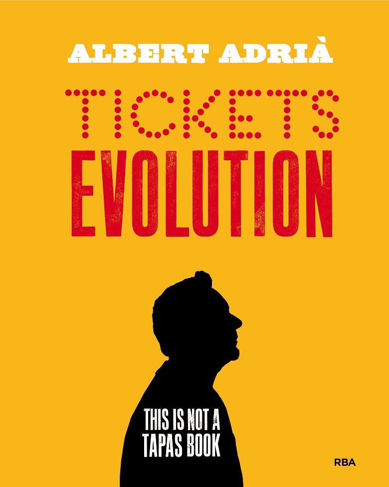 TICKETS EVOLUTION | 9788490568712 | ADRIA, ALBERT | Galatea Llibres | Llibreria online de Reus, Tarragona | Comprar llibres en català i castellà online