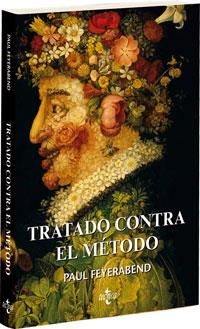 TRATADO CONTRA EL METODO : ESQUEMA DE UNA TEORIA ANARQUISTA | 9788430946082 | FEYERABEND, PAUL K. | Galatea Llibres | Librería online de Reus, Tarragona | Comprar libros en catalán y castellano online