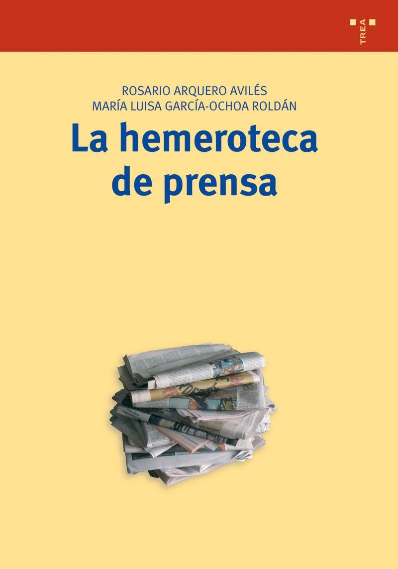 HEMEROTECA DE PRENSA, LA | 9788497041911 | ARQUERO AVILES, ROSARIO | Galatea Llibres | Llibreria online de Reus, Tarragona | Comprar llibres en català i castellà online