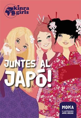 KINRA 5. JUNTES AL JAPÓ! | 9788424658540 | MOKA | Galatea Llibres | Llibreria online de Reus, Tarragona | Comprar llibres en català i castellà online