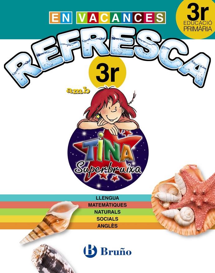 REFRESCA AMB LA TINA SUPERBRUIXA 3R PRIMÀRIA | 9788499061917 | Galatea Llibres | Llibreria online de Reus, Tarragona | Comprar llibres en català i castellà online