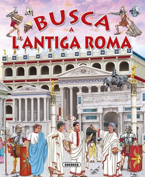 BUSCA A L'ANTIGA ROMA | 9788467741780 | TRUJILLO, EDUARDO | Galatea Llibres | Llibreria online de Reus, Tarragona | Comprar llibres en català i castellà online