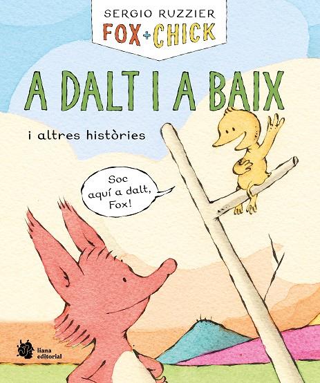 FOX + CHICK. A DALT I A BAIX I ALTRES HISTÒRIES | 9788410158139 | RUZZIER, SERGIO | Galatea Llibres | Llibreria online de Reus, Tarragona | Comprar llibres en català i castellà online