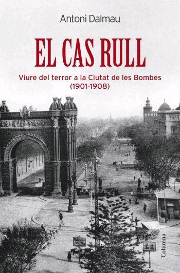 CAS RULL, EL | 9788466408974 | DALMAU, ANTONI | Galatea Llibres | Llibreria online de Reus, Tarragona | Comprar llibres en català i castellà online