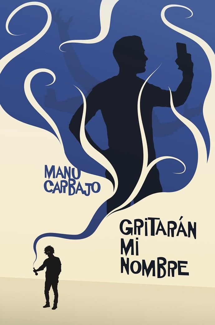 GRITARÁN MI NOMBRE | 9788491224105 | CARBAJO BUENO, MANUEL | Galatea Llibres | Llibreria online de Reus, Tarragona | Comprar llibres en català i castellà online