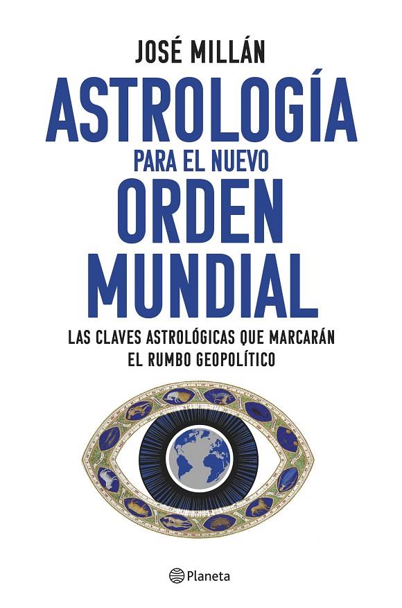 ASTROLOGÍA PARA EL NUEVO ORDEN MUNDIAL | 9788408282310 | MILLÁN, JOSÉ | Galatea Llibres | Llibreria online de Reus, Tarragona | Comprar llibres en català i castellà online