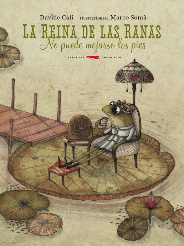 LA REINA DE LAS RANAS NO PUEDE MOJARSE LOS PIES | 9788494104107 | CALI, DAVIDE | Galatea Llibres | Llibreria online de Reus, Tarragona | Comprar llibres en català i castellà online