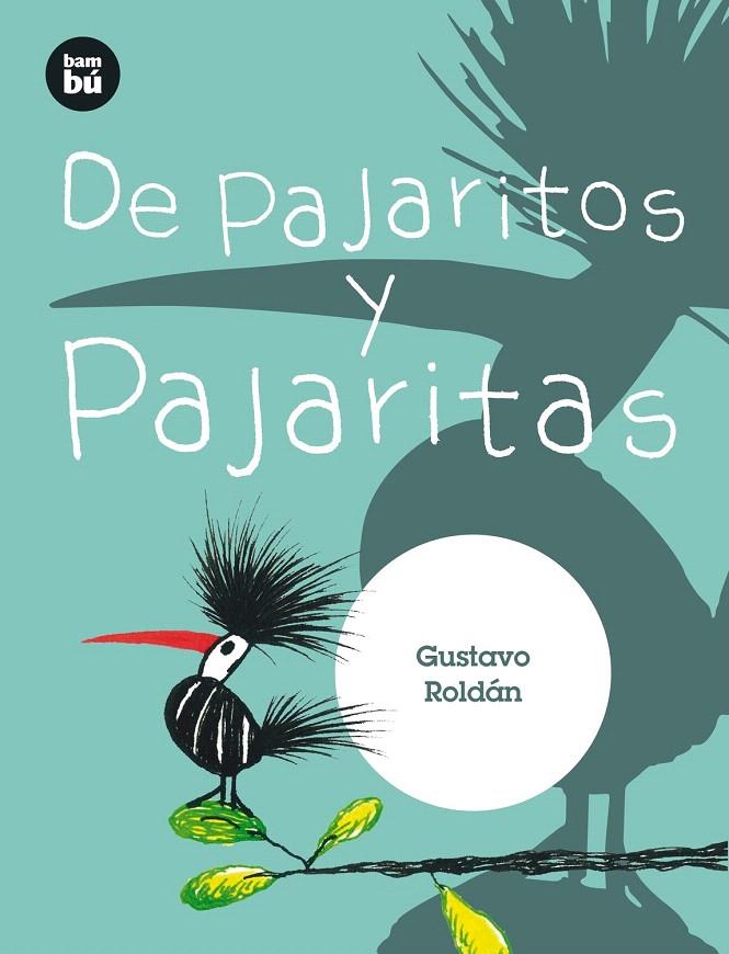 PAJARITOS Y PAJARITAS | 9788483435052 | ROLDÁN, GUSTAVO | Galatea Llibres | Librería online de Reus, Tarragona | Comprar libros en catalán y castellano online