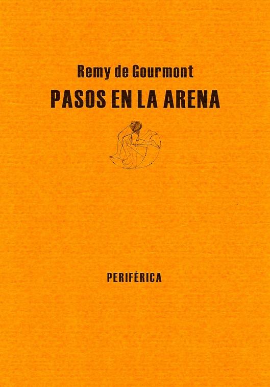 PASOS EN LA ARENA | 9788493474683 | GOURMONT, REMY DE (1858-1916) | Galatea Llibres | Llibreria online de Reus, Tarragona | Comprar llibres en català i castellà online