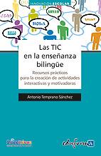 TIC EN LA ENSEÑANZA BILINGÜE, LAS | 9788467649017 | TEMPRANO, ANTONIO | Galatea Llibres | Llibreria online de Reus, Tarragona | Comprar llibres en català i castellà online