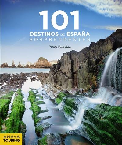 101 DESTINOS DE ESPAÑA SORPRENDENTES | 9788491581239 | PAZ SAZ, JOSÉ | Galatea Llibres | Librería online de Reus, Tarragona | Comprar libros en catalán y castellano online