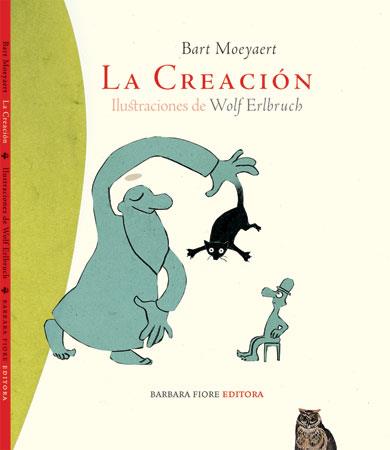 CREACION, LA | 9788493481100 | MOEYAERT, BART (1964- ) | Galatea Llibres | Librería online de Reus, Tarragona | Comprar libros en catalán y castellano online