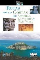 RUTAS POR LAS COSTAS DE ASTURIAS, CANTABRIA Y PAÍS VASCO | 9788403508279 | ESAÍN, GUILLERMO | Galatea Llibres | Llibreria online de Reus, Tarragona | Comprar llibres en català i castellà online