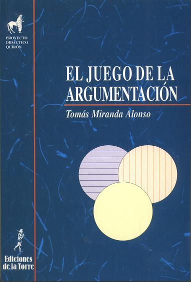 JUEGO DE LA ARGUMENTACION, EL | 9788479601126 | MIRANDA ALONSO, TOMAS | Galatea Llibres | Librería online de Reus, Tarragona | Comprar libros en catalán y castellano online